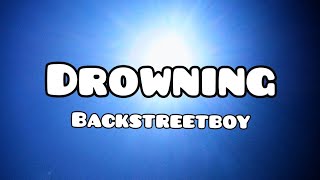 BackStreetBoy || Drowning || Lyrics song chords