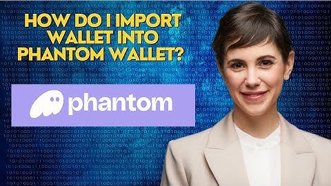 How do I import wallet into phantom wallet?