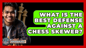What Is The Best Defense Against A Chess Skewer? - The Board Game Xpert