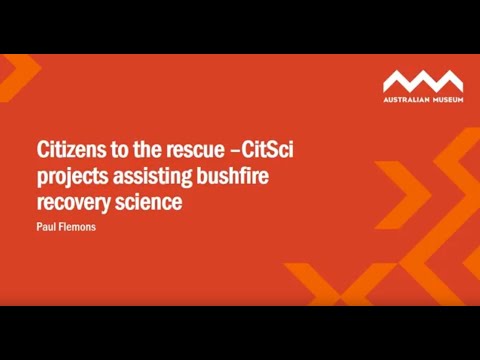 CitSciOzOnline: Disaster Response - Paul Flemons - Citizen Science Projects Assisting Bushfire Recovery Science