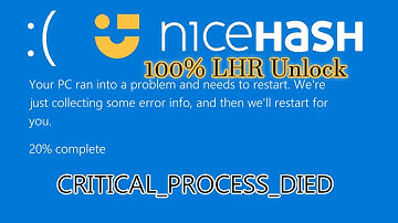 NiceHash LHR Unlock - How to Fix Critical Process Died BSOD