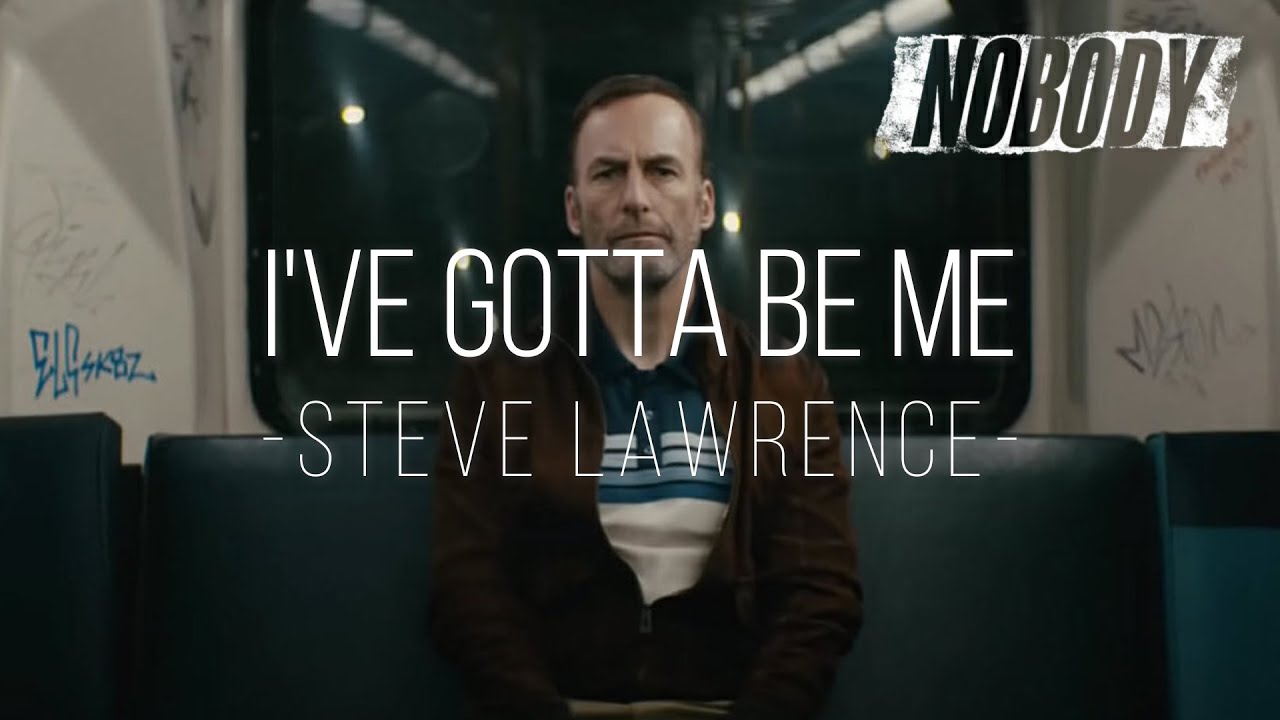 I'VE GOTTA BE ME ( Lyrics - Translate ) - STEVE LAWRENCE | NOBODY - YouTube