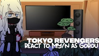 TOKYO REVENGERS REACT TO M!Y/N AS GOROU // SHORT LIKE MIKEY // MY AU // GH0STIE ALENA