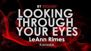 Looking Through Your Eyes - LeAnn Rimes karaoke