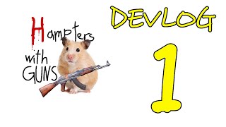 Hampters with Guns Devlog #1