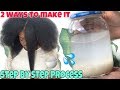 HOW TO MAKE RICE WATER SUPER HAIR GROWTH TREATMENT | RICE WATER RINSE FOR NATURAL HAIR (2 Ways)