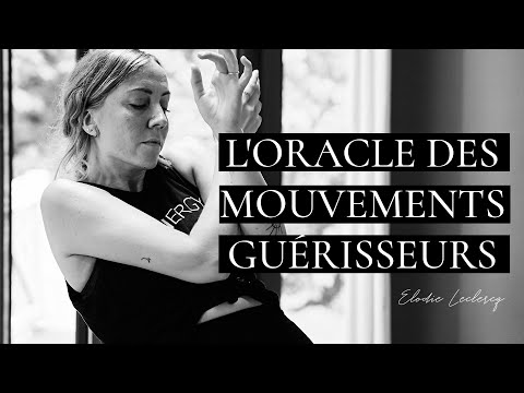 L'Oracle des Mouvements Guérisseurs