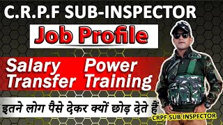 CRPF SUB-INSPECTOR Job profile 😍💪|crpf si salary|power |transfer|और इतने सारे लोग छोड़ क्यों देते😱😱