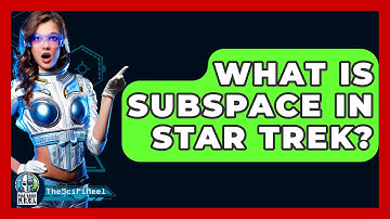 What Is Subspace In Star Trek? - The SciFi Reel