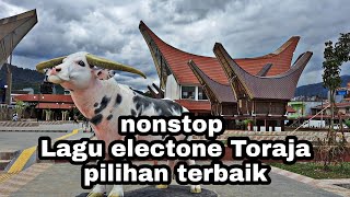Lagu electone Toraja terbaik sepanjang masa 2022 - 2023
