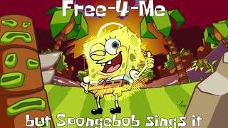 Free-4-Me But Spongebob Sings It Fnf Rodent Trap