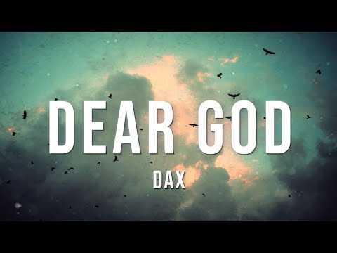 Dax Dear God Lyrics Youtube