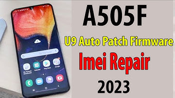 A505f U9 Imei Reopair 𝐀𝟓𝟎𝟓𝐅𝐃𝐃𝐒𝟗𝐂𝐔𝐅𝟏_𝐀𝐮𝐭𝐨𝐏𝐚𝐭𝐜𝐡_𝐎𝐒𝟏𝟏_𝐁𝐘_𝐌𝐔𝐇𝐀𝐌𝐌𝐀𝐃_𝐑𝐄𝐇𝐀𝐍