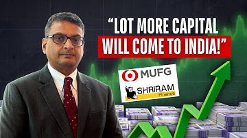 Abizer Diwanji on Why Global Investors Are Betting Big on India? | MUFG–Shriram Finance Deal