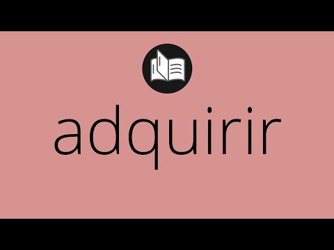 Vídeo: Què és Adquirir?