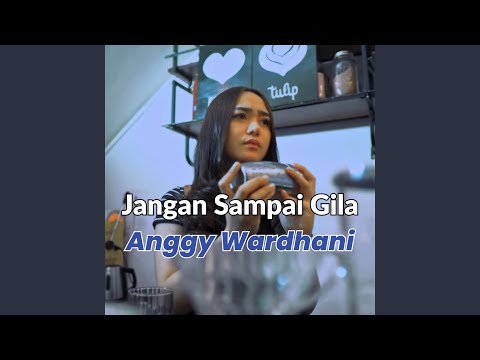 Video Jangan Sampai Gila