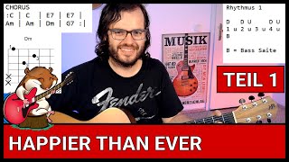 Happier Than Ever - Billie Eilish Teil 1/2 (Schwierigkeit 5/10) Gitarre lernen