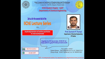IIChE Lecture Series Talk-2 || Hydrodynamics of Active Particles in Microchannels - Prof. S. Thampi