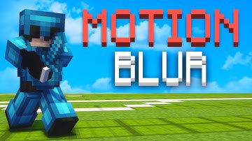 the BEST motion blur for minecraft pvp....