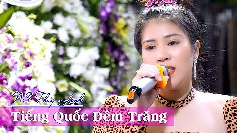 Tiếng Quốc Đêm Trăng | NS Thuỳ Linh | Cải lương  tân cổ hay 2022