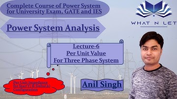 Per Unit Value for Three Phase (3-Ф) Power System Network | Power System Analysis| PSU | GATE | IES|
