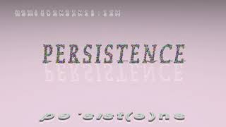 persistence - pronunciation + Examples in sentences and phrases