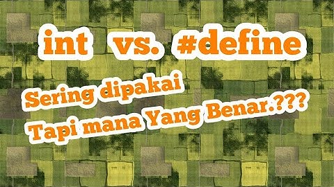 Perbedaan int dan define pada arduino.