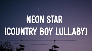 Morgan Wallen - Neon Star Country Boy Lullabys