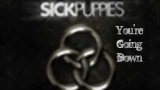 Sick Puppies - You're Going Down (magyar felirat)