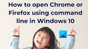 How to open Chrome or Firefox using command line on Windows PC