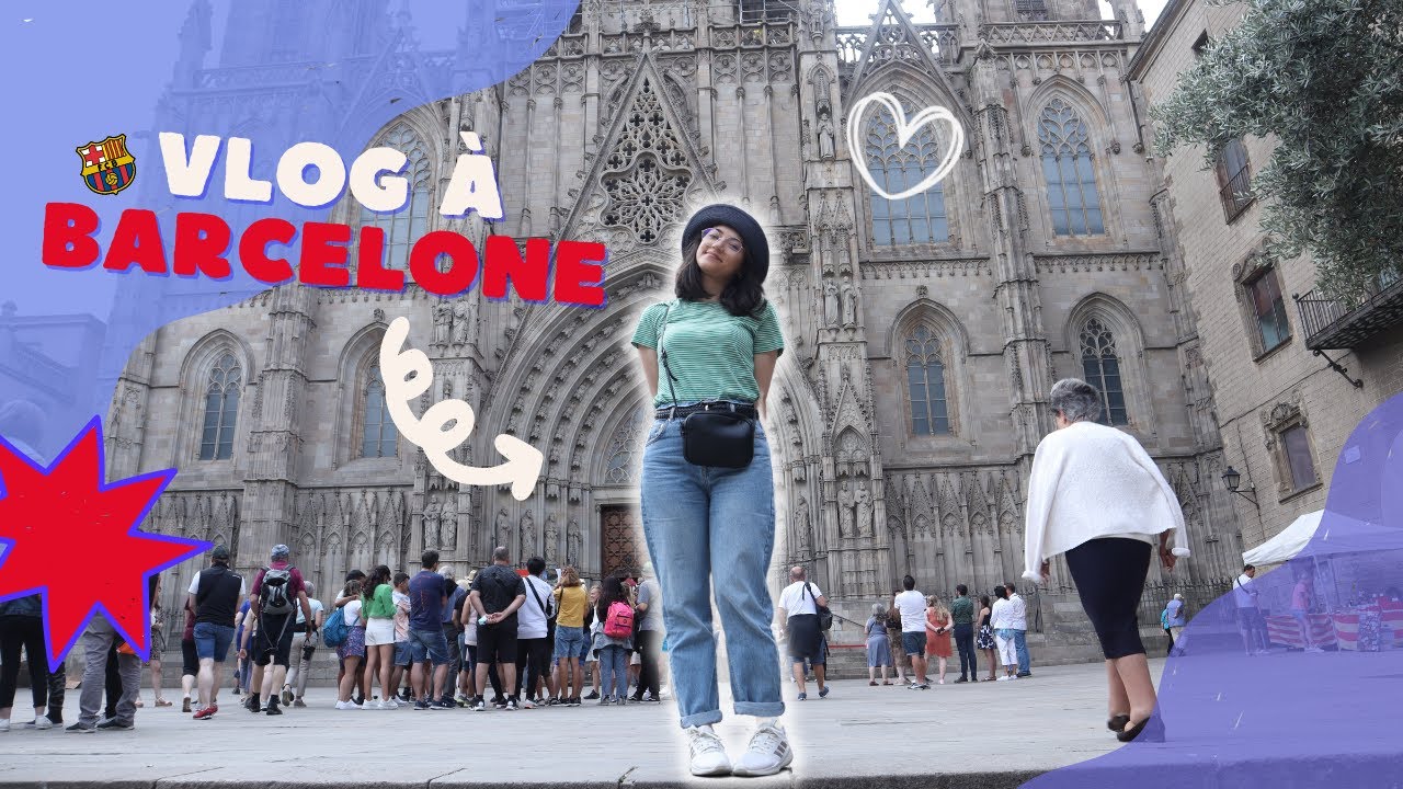 🎥 Vlog Barcelone