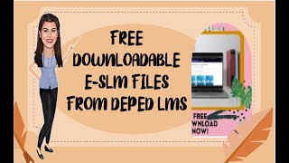 FREE DOWNLOADABLE E-SLM FILES FROM DEPED LMS ||Teacher Gracy Jean @GRACYJEANLOPEZT