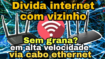 Como compartilhar a internet com o vizinho?