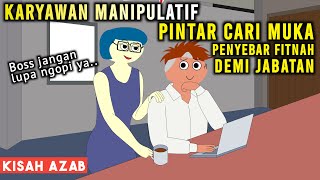 AZAB KARYAWAN MANIPULATIF CARI MUKA KE ATASAN! TUKANG FITNAH DEMI JABATAN | SINETRON AZAB