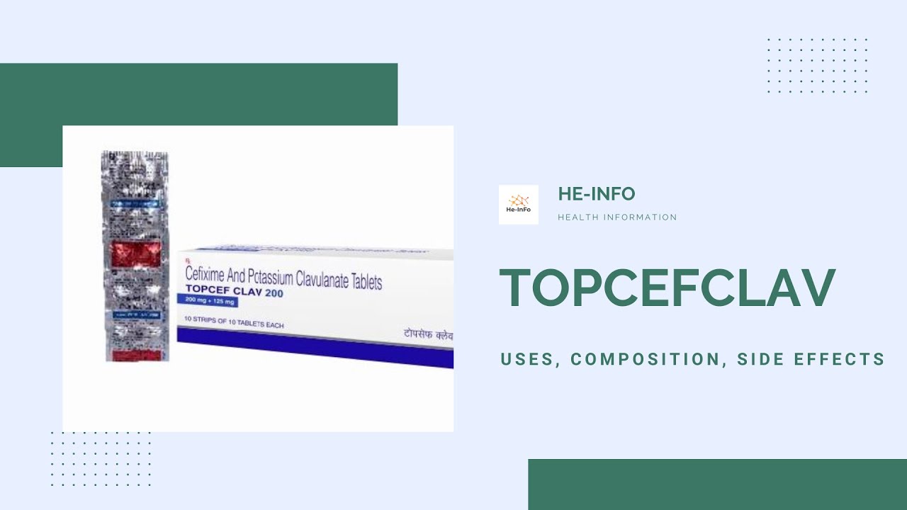 What is #TopcefClav: Uses, side effects, composition, manufaturer| Cefixime + Clavulanic Acid
