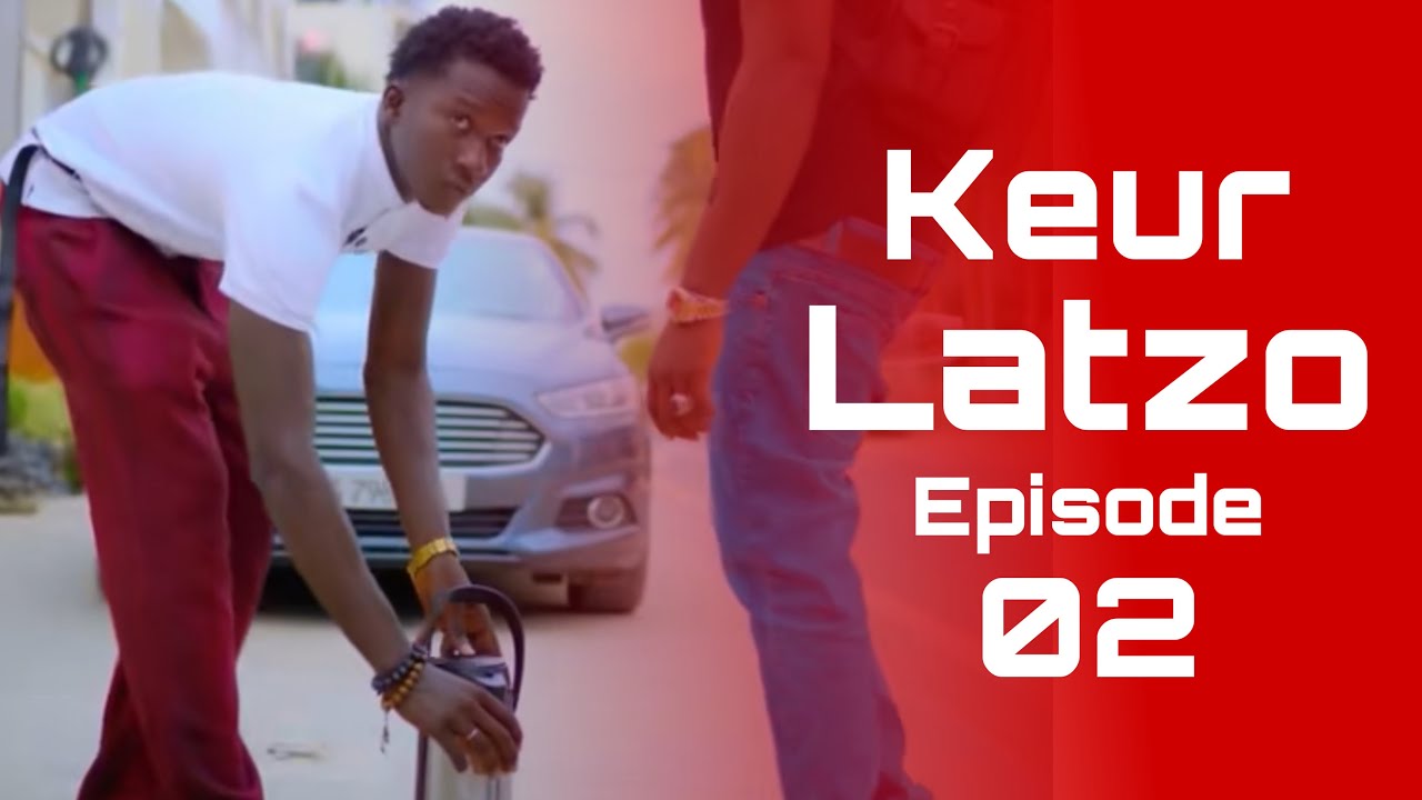 KEUR LATZO - SAISON 1 - EPISODE 02