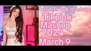 viral TikTok mashup march9 2024 ]
