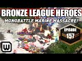 BRONZE LEAGUE HEROES #157 | MONOBATTLE MARINE MAYHEM! (Kira vs ZeroControl)