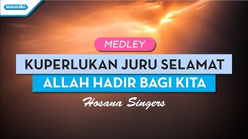 Kuperlukan Juru Selamat // Allah Hadir Bagi Kita - Hosana Singers (Official lyric video)