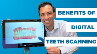 Benefits Of Digital Teeth Scanning By Dr. Robert Passamano