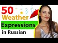 50 Weather Expressions in Russian | Conversational Russian Phrases