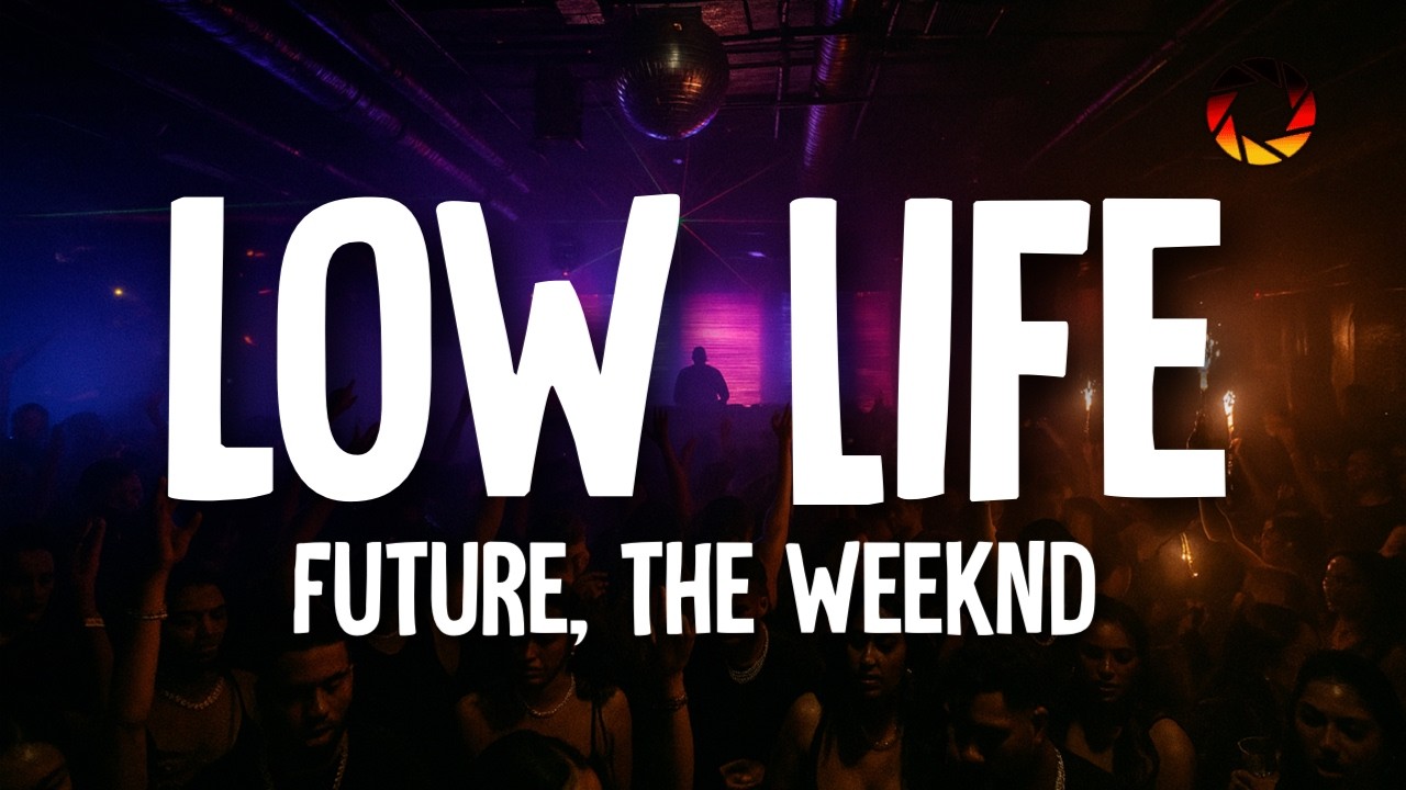 Future - Low Life (Lyrics) ft. The Weeknd