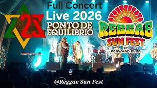 Ponto de Equilíbrio - Full Live Concert - @ Reggae Sun Fest | Oeiras Portugal 2026 🇵🇹🇧🇷 (4K)