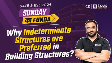 Why Indeterminate Structures are Preferred in Building Structures? | GATE & ESE 2024 Civil (CE) Exam