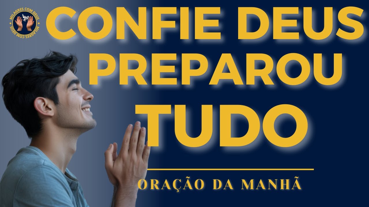 Comece o Dia Confiando no Plano de Deus | Oração da Manhã
