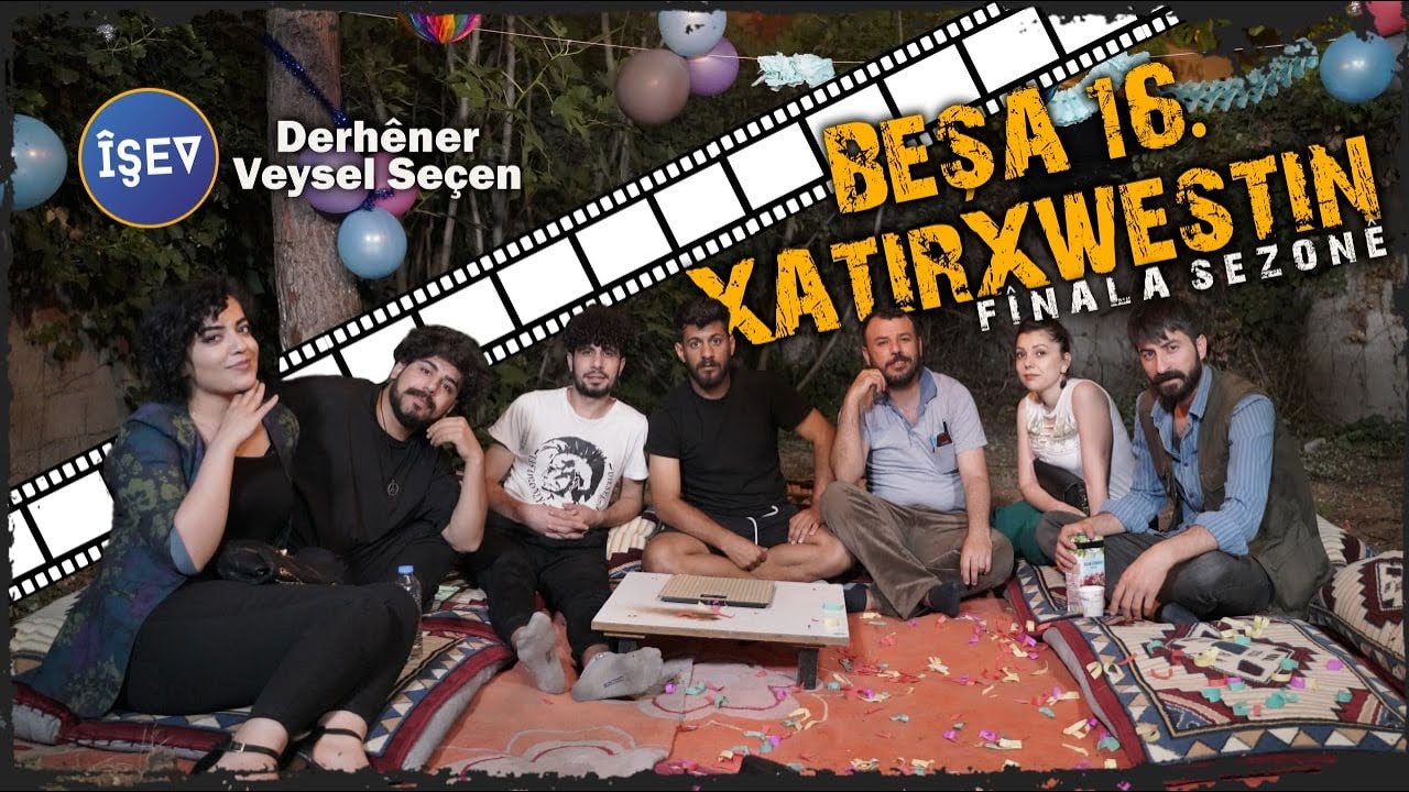 îşev beşa 16. Xatirxwestin - Fînala Sezonê