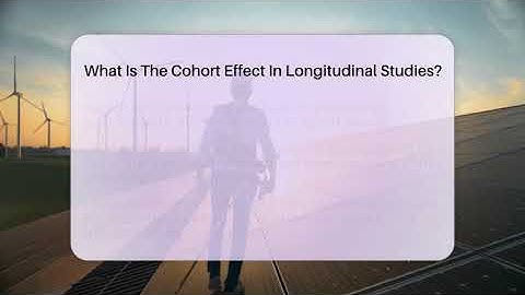 What Is The Cohort Effect In Longitudinal Studies? - The Friendly Statistician