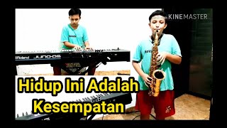 Saxophone - Hidup ini adalah kesempatan #dirumahaja