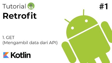 Tutorial Retrofit - 1. GET (Mengambil data dari REST API) - Android Studio Kotlin
