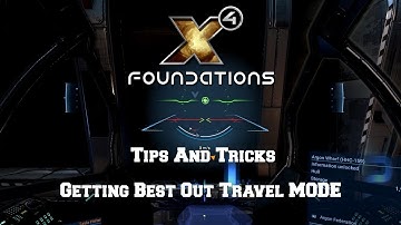 Tips And Tricks For Travel Mode In X4 Foundations